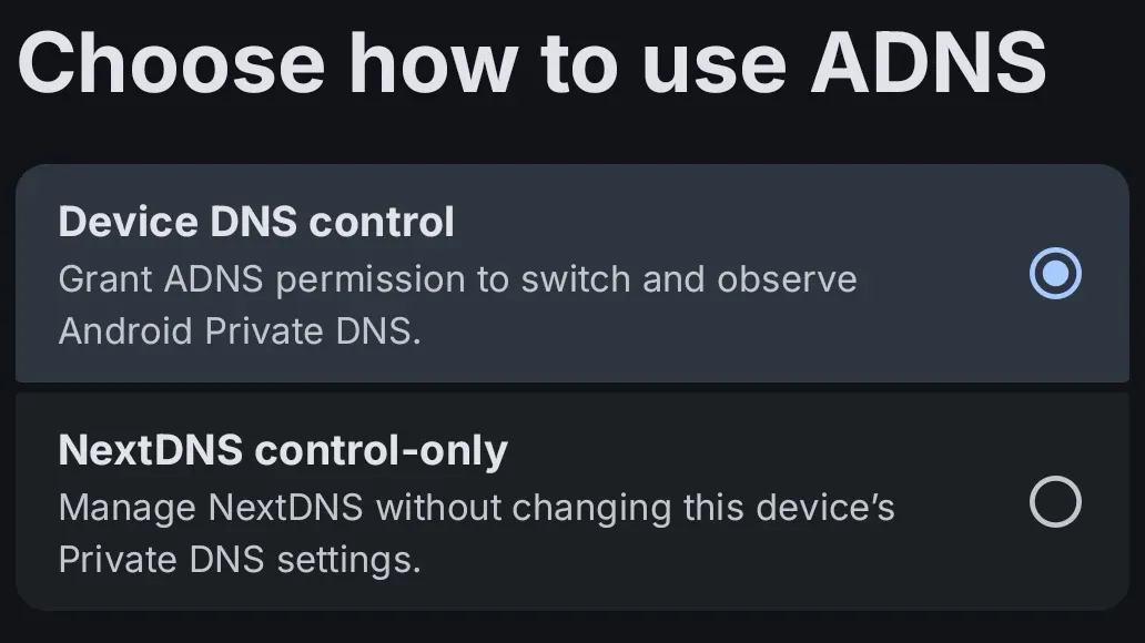 ADNS’s “Choose how to use ADNS” screen, showing the NextDNS control-only and Device DNS control choices after NextDNS setup.